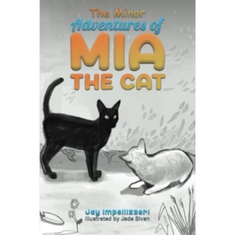 The Minor Adventures of Mia the Cat