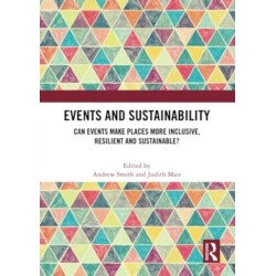 Events and Sustainability: Can Events Make Places More Inclusive, Resilient and Sustainable?