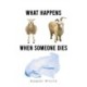 What Happens When Someone Dies