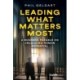 Leading What Matters Most: A Business Parable on Unlocking Human Potential