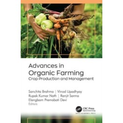 Advances in Organic Farming: Crop Production and Management