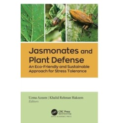 Jasmonates and Plant Defense: An Eco-Friendly and Sustainable Approach for Stress Tolerance