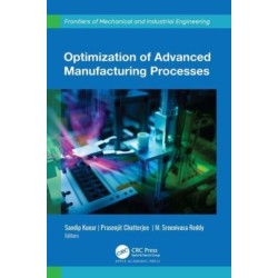 Optimization of Advanced Manufacturing Processes