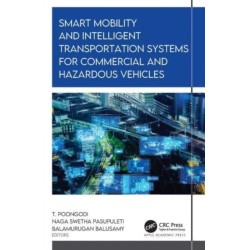 Smart Mobility and Intelligent Transportation Systems for Commercial and Hazardous Vehicles