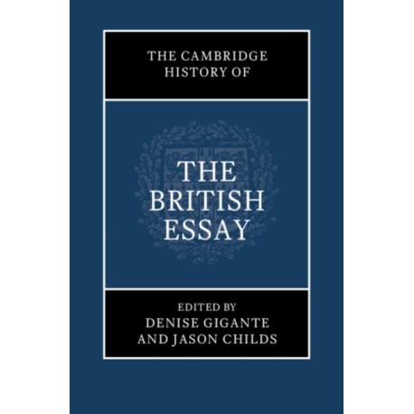 The Cambridge History of the British Essay