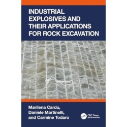Industrial Explosives and their Applications for Rock Excavation