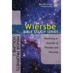 Wiersbe Bible Study Series: Minor Prophets Vol 1