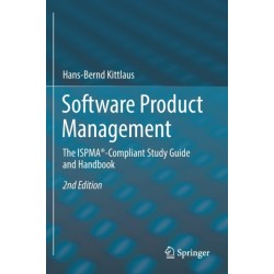 Software Product Management: The ISPMA®-Compliant Study Guide and Handbook