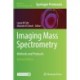 Imaging Mass Spectrometry: Methods and Protocols