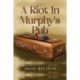 A Riot In Murphy's Pub