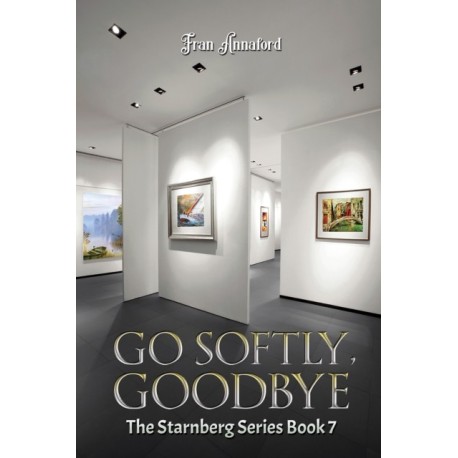 Go Softly, Goodbye: The Starnberg Series: Book 7