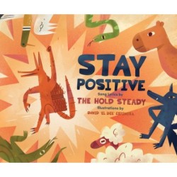 Stay Positive: A Children's Picture Book