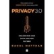 Privacy 3.0: Unlocking Our Data-Driven Future