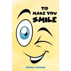 To Make You Smile