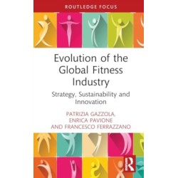 Evolution of the Global Fitness Industry: Strategy, Sustainability and Innovation