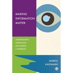 Making Information Matter: Understanding Surveillance and Making a Difference