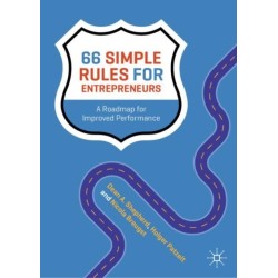 66 Simple Rules for Entrepreneurs: A Roadmap for Improved Performance