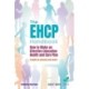 The EHCP Handbook: How to Make an Effective Education Health and Care Plan: A Guide for Parents and Carers