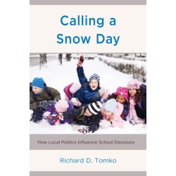 Calling a Snow Day: How Local Politics Influence School Decisions
