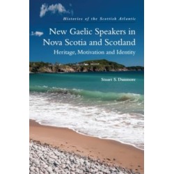 New Gaelic Speakers in Nova Scotia and Scotland: Heritage, Motivation and Identity