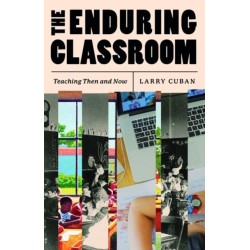 The Enduring Classroom: Teaching Then and Now