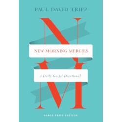 New Morning Mercies: A Daily Gospel Devotional (Large Print Edition)