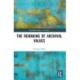 The Remaking of Archival Values