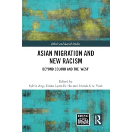 Asian Migration and New Racism: Beyond Colour and the ‘West’