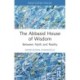 The Abbasid House of Wisdom: Between Myth and Reality