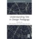 Understanding Site in Design Pedagogy