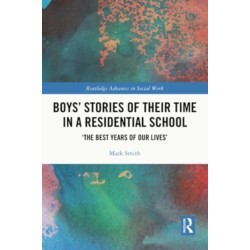 Boys’ Stories of Their Time in a Residential School: ‘The Best Years of Our Lives’