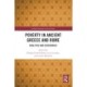 Poverty in Ancient Greece and Rome: Realities and Discourses