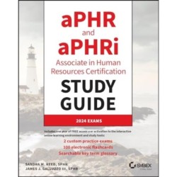 aPHR and aPHRi Associate in Human Resources Certification Study Guide: 2024 Exams