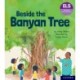 Essential Letters and Sounds: Essential Phonic Readers: Oxford Reading Level 6: Beside the Banyan Tree