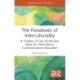 The Paradoxes of Interculturality: A Toolbox of Out-of-the-box Ideas for Intercultural Communication Education