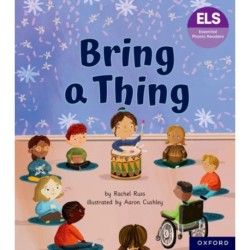 Essential Letters and Sounds: Essential Phonic Readers: Oxford Reading Level 6: Bring a Thing
