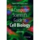 A Computer Scientist's Guide to Cell Biology