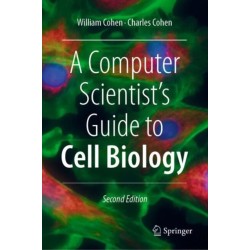 A Computer Scientist's Guide to Cell Biology