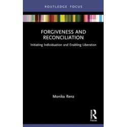 Forgiveness and Reconciliation: Initiating Individuation and Enabling Liberation