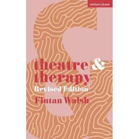 Theatre and Therapy: Revised Edition
