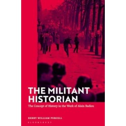 The Militant Historian: The Concept of History in the Work of Alain Badiou
