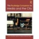 The Routledge Companion to Media and the City