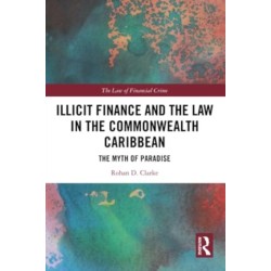 Illicit Finance and the Law in the Commonwealth Caribbean: The Myth of Paradise