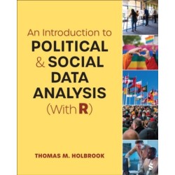 An Introduction to Political and Social Data Analysis (With R)