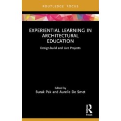 Experiential Learning in Architectural Education: Design-build and Live Projects