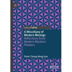 A Miscellany of Modern Musings: Reflections from Modern Western Thinkers