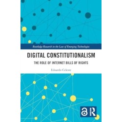 Digital Constitutionalism: The Role of Internet Bills of Rights