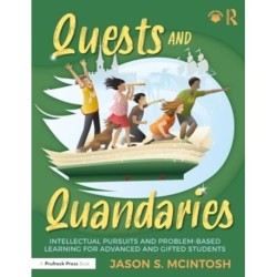Quests and Quandaries: Intellectual Pursuits and Problem-Based Learning for Advanced and Gifted Students