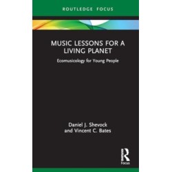 Music Lessons for a Living Planet: Ecomusicology for Young People