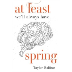 At Least We'll Always Have Spring